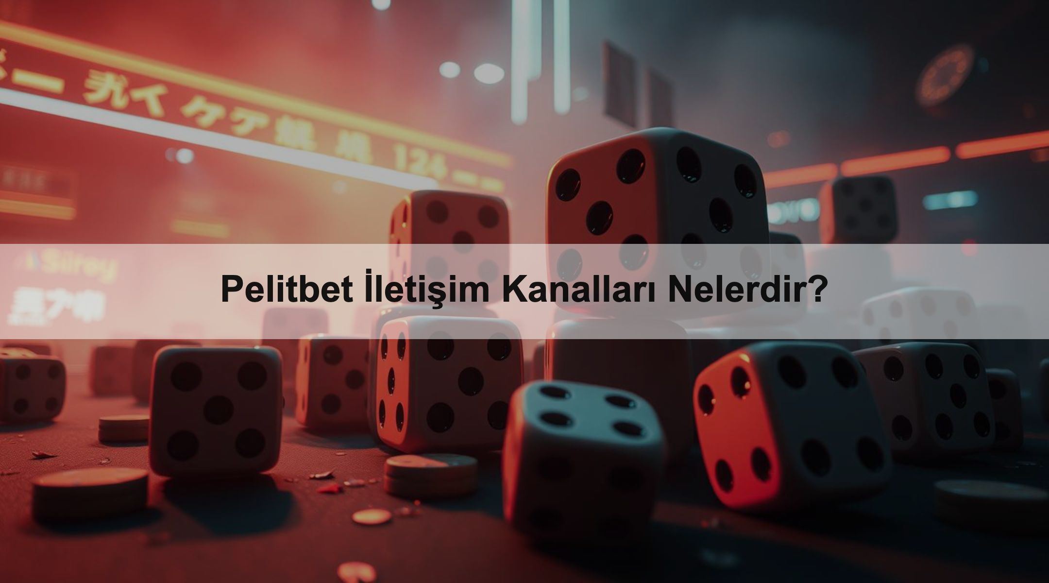 Pelitbet İletişim Kanalları Nelerdir?