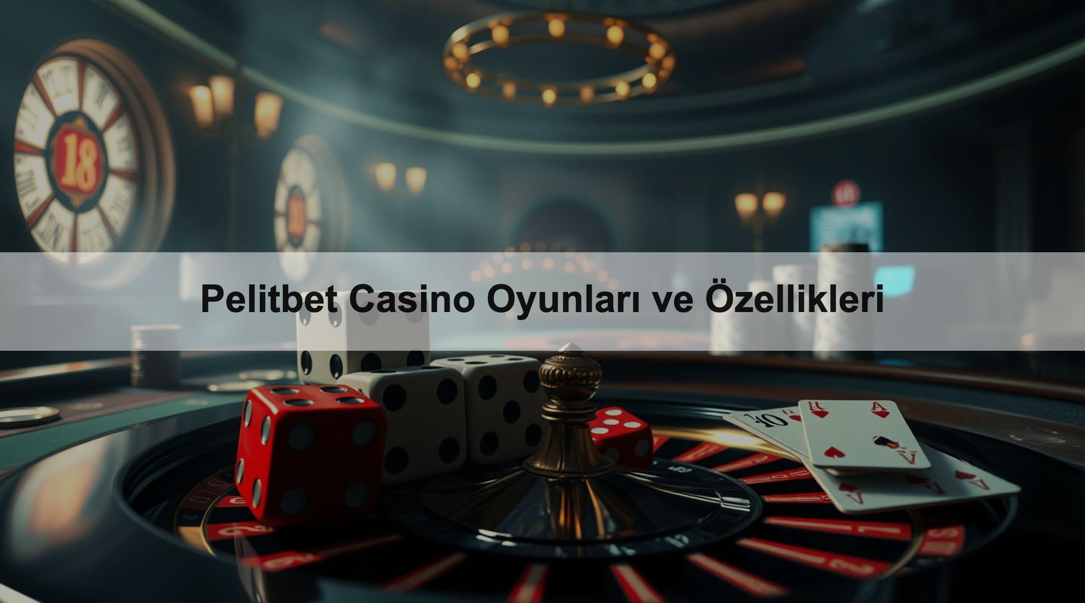 Pelitbet Casino Oyunları ve Özellikleri