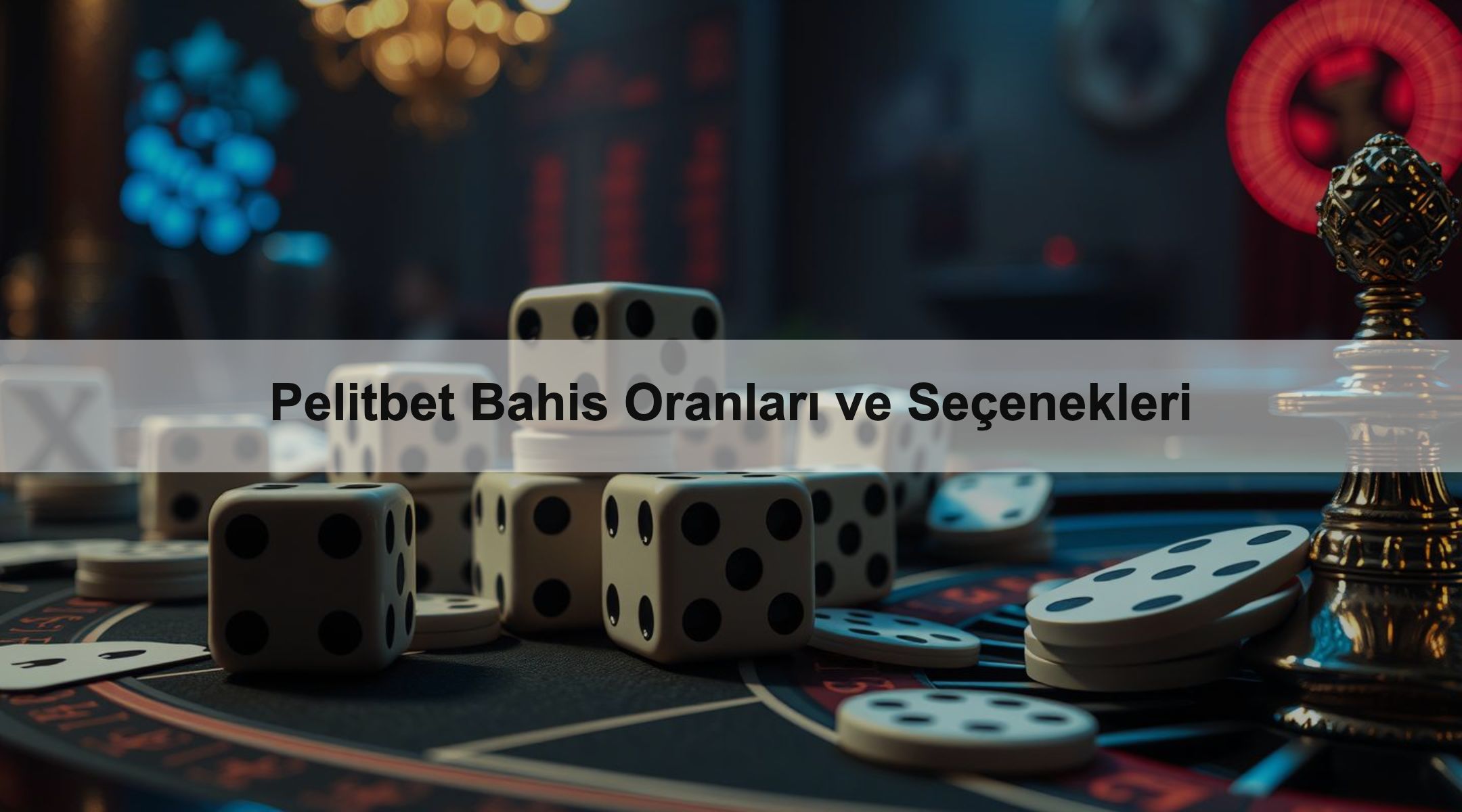 Pelitbet Bahis Oranları ve Seçenekleri