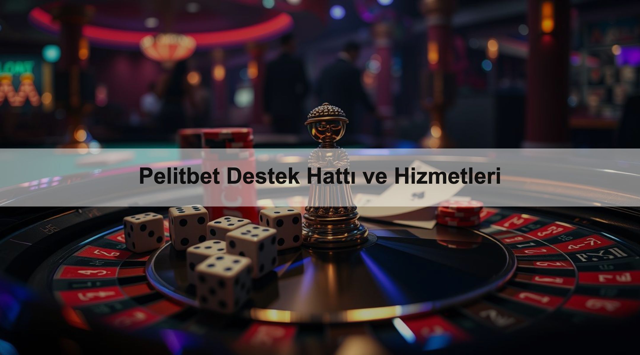Pelitbet Destek Hattı ve Hizmetleri